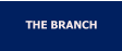 THE BRANCH